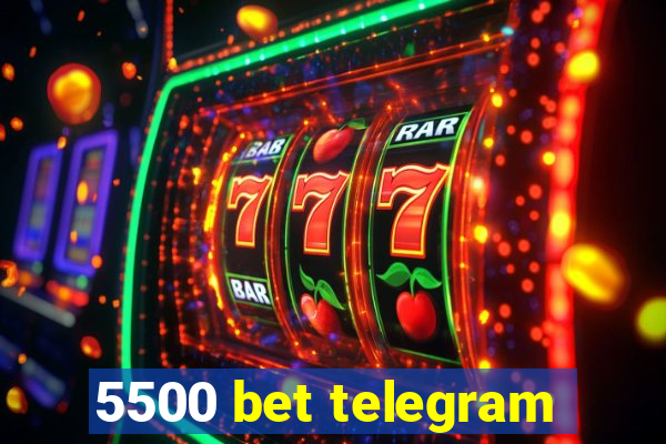 5500 bet telegram